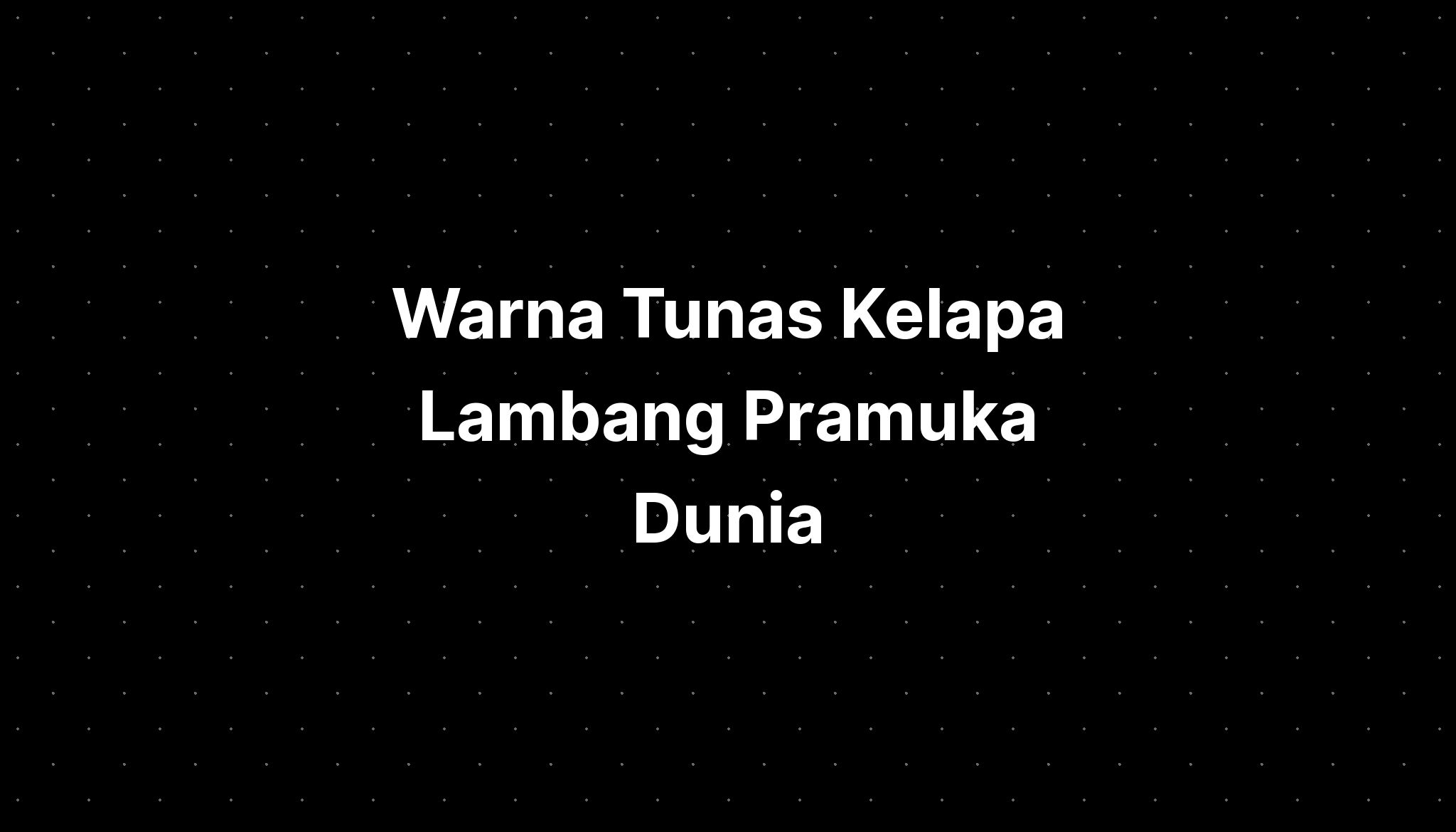 Warna Tunas Kelapa Lambang Pramuka Dunia Imagesee